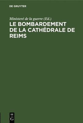 Le Bombardement de la Cathdrale de Reims 1