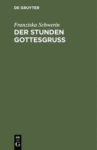 bokomslag Der Stunden Gottesgruß