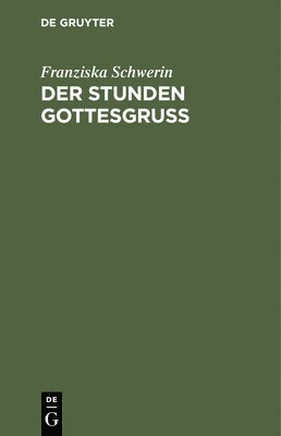 bokomslag Der Stunden Gottesgruß