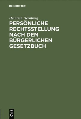 bokomslag Persnliche Rechtsstellung Nach Dem Brgerlichen Gesetzbuch