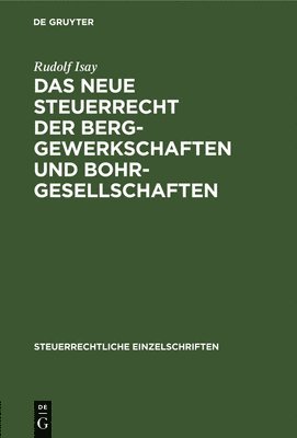 Das Neue Steuerrecht Der Berggewerkschaften Und Bohrgesellschaften 1