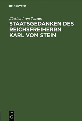 bokomslag Staatsgedanken Des Reichsfreiherrn Karl Vom Stein