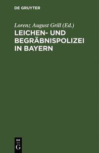 bokomslag Leichen- Und Begrbnispolizei in Bayern