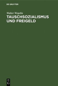 bokomslag Tauschsozialismus Und Freigeld