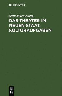 bokomslag Das Theater Im Neuen Staat. Kulturaufgaben