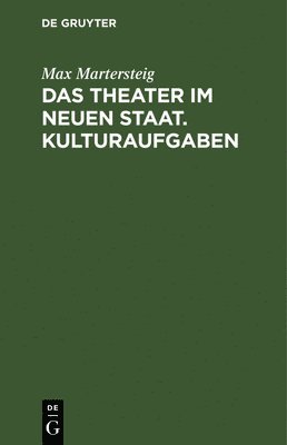 Das Theater Im Neuen Staat. Kulturaufgaben 1