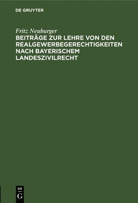 bokomslag Beiträge Zur Lehre Von Den Realgewerbegerechtigkeiten Nach Bayerischem Landeszivilrecht