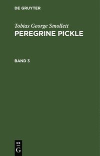 bokomslag Tobias George Smollett: Peregrine Pickle. Band 3