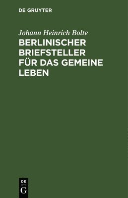 bokomslag Berlinischer Briefsteller Fr Das Gemeine Leben