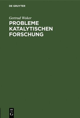 Probleme Katalytischen Forschung 1