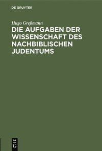 bokomslag Die Aufgaben Der Wissenschaft Des Nachbiblischen Judentums