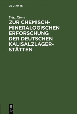 Zur Chemisch-Mineralogischen Erforschung Der Deutschen Kalisalzlagersttten 1