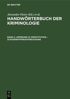 Rudolf Sieverts, Hans J Schneider - Prostitution - Schußwaffenuntersuchung, Inbunden