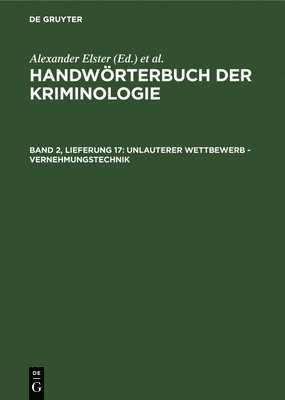 Rudolf Sieverts, Hans J Schneider - Unlauterer Wettbewerb - Vernehmungstechnik, Inbunden