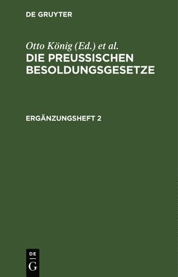 Die Preuischen Besoldungsgesetze. Ergnzungsheft 2 1