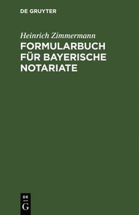 bokomslag Formularbuch Fr Bayerische Notariate