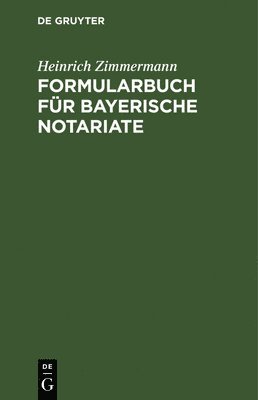 Formularbuch Fr Bayerische Notariate 1