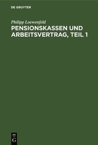 bokomslag Pensionskassen Und Arbeitsvertrag, Teil 1