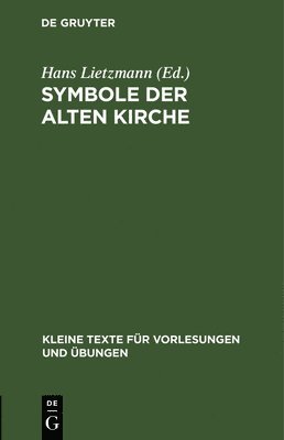 Hans Lietzmann - Symbole Der Alten Kirche, Inbunden