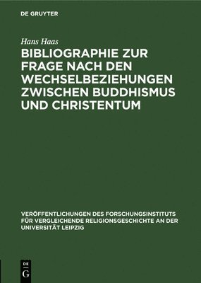 Bibliographie Zur Frage Nach Den Wechselbeziehungen Zwischen Buddhismus Und Christentum 1