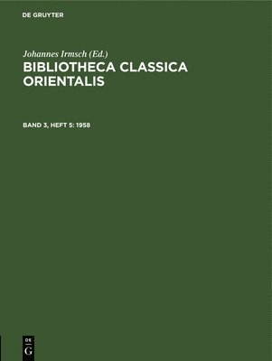 Johannes Irmsch - Bibliotheca Classica Orientalis. Band 3, Heft 5, Inbunden