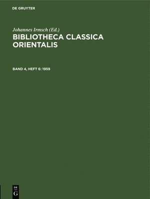 Johannes Irmsch - Bibliotheca Classica Orientalis. Band 4, Heft 6, Inbunden