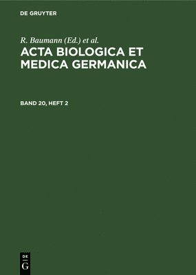 ACTA Biologica Et Medica Germanica. Band 20, Heft 2 1