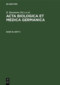 bokomslag ACTA Biologica Et Medica Germanica. Band 18, Heft 3