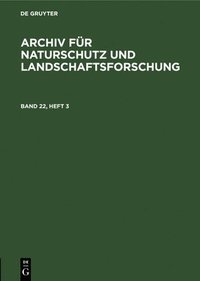 bokomslag Archiv Fr Naturschutz Und Landschaftsforschung. Band 22, Heft 3