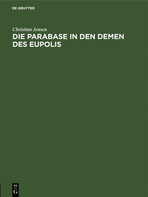 Die Parabase in Den Demen Des Eupolis 1