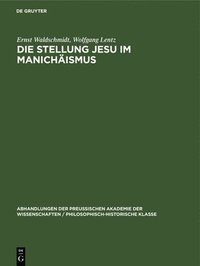 bokomslag Die Stellung Jesu Im Manichismus
