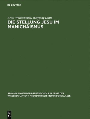 bokomslag Die Stellung Jesu Im Manichäismus