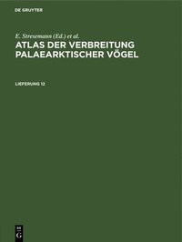 bokomslag Atlas Der Verbreitung Palaearktischer Vgel. Lieferung 12