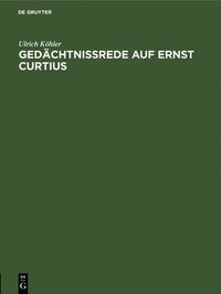 bokomslag Gedächtnissrede Auf Ernst Curtius