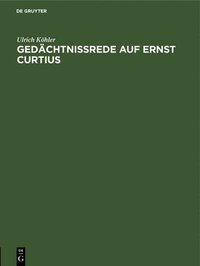 bokomslag Gedchtnissrede Auf Ernst Curtius