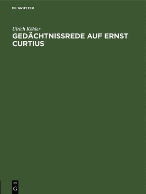 bokomslag Gedchtnissrede Auf Ernst Curtius