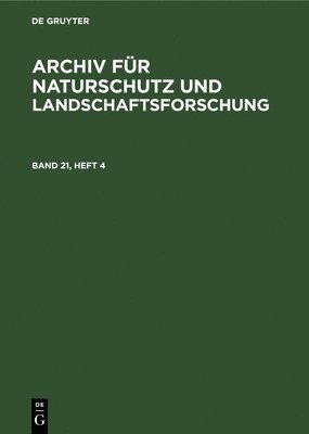bokomslag Archiv Fr Naturschutz Und Landschaftsforschung. Band 21, Heft 4
