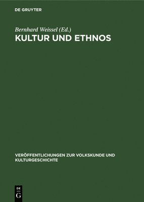 Bernhard Weissel - Kultur Und Ethnos, Inbunden