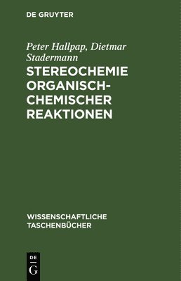 Stereochemie Organisch-Chemischer Reaktionen 1