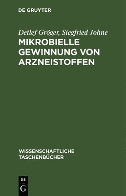 bokomslag Mikrobielle Gewinnung Von Arzneistoffen