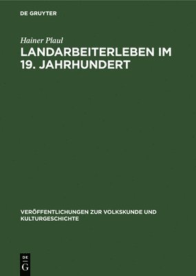 bokomslag Landarbeiterleben Im 19. Jahrhundert