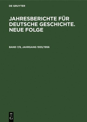 Akademie Der Wissenschaften Der Ddr - Jahresberichte Für Deutsche Geschichte. Neue Folge. Band 7/8, Jahrgang 1955/1956, Inbunden