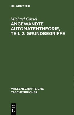 bokomslag Angewandte Automatentheorie, Teil 2: Grundbegriffe