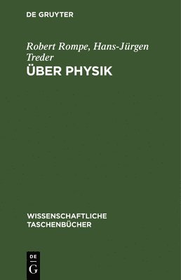 Robert Rompe, Hans-Jürgen Treder - Über Physik, Inbunden