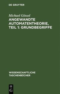 bokomslag Angewandte Automatentheorie, Teil 1: Grundbegriffe