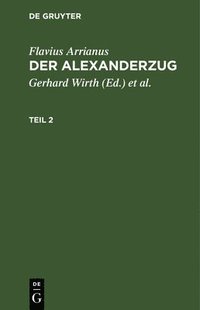 bokomslag Flavius Arrianus: Der Alexanderzug. Teil 2