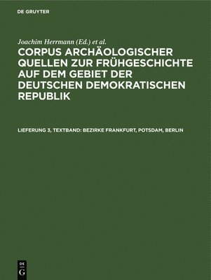 Erika Faust, Klaus Grebe, Joachim Herrmann, R Maczijewski - Bezirke Frankfurt, Potsdam, Berlin, Inbunden