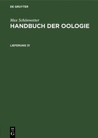 bokomslag Max Schnwetter: Handbuch Der Oologie. Lieferung 31