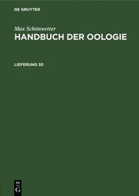 bokomslag Max Schnwetter: Handbuch Der Oologie. Lieferung 30