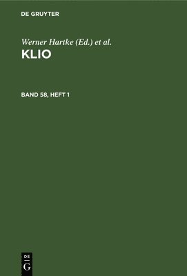 Werner Hartke, Rigobert Günther, Johannes Irmscher, Heinz Kreißig, Wolfgang Seyfarth - Klio. Band 58, Heft 1, Inbunden